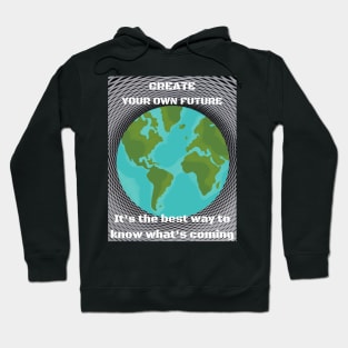 Create your own future Hoodie